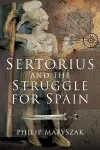 Sertorius and the Struggle for Spain cover