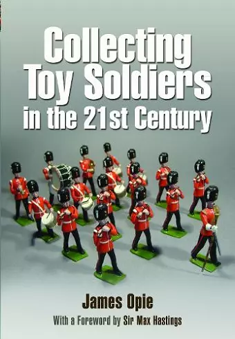 Collecting Toy Soldiers in the 21st Century cover