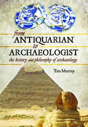 From Antiquarian to Archaeologist cover