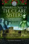 Edward II's Nieces: The Clare Sisters cover