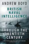 British Naval Intelligence through the Twentieth Century cover