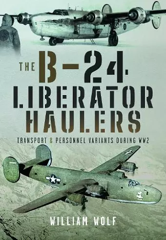 The B-24 Liberator Haulers cover