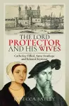 The Lord Protector and His Wives cover