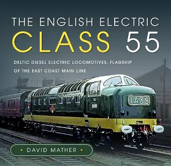 The English Electric Class 55 cover
