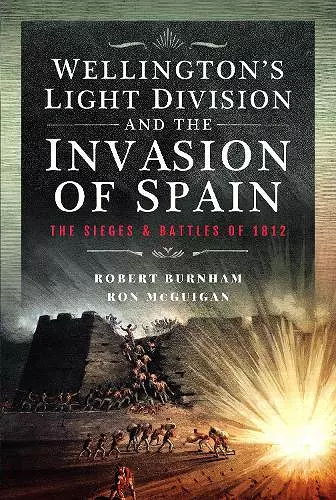 Wellington’s Light Division and the Invasion of Spain cover