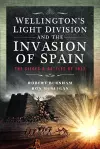 Wellington’s Light Division and the Invasion of Spain cover