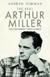 The Real Arthur Miller cover