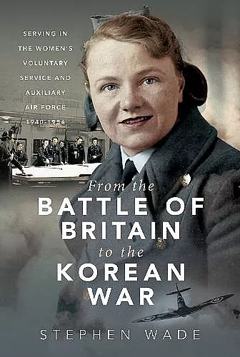 From the Battle of Britain to the Korean War cover
