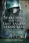 Searching for the Last Anglo-Saxon King cover