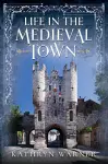 Life in the Medieval Town cover