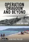 Operation 'Dragoon' and Beyond cover