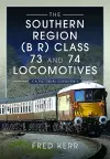 The Southern Region (B R) Class 73 and 74 Locomotives cover