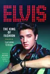 Elvis: The King of Fashion cover