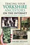 Tracing your Yorkshire Ancestors on the Internet cover