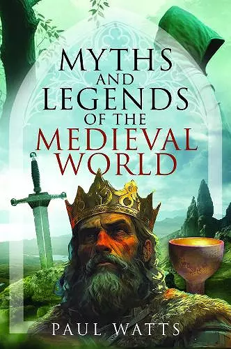 Myths and Legends of the Medieval World cover