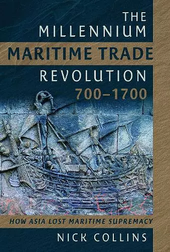 The Millennium Maritime Trade Revolution, 700-1700 cover