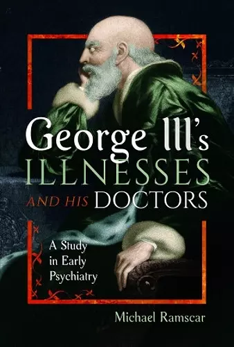 George III's Illnesses and his Doctors cover