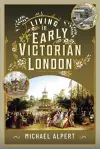 Living in Early Victorian London cover