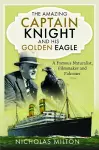 The Amazing Captain Knight and his Golden Eagle cover