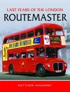 Last Years of the London Routemaster cover
