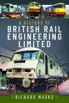 A History of British Rail Engineering Limited cover