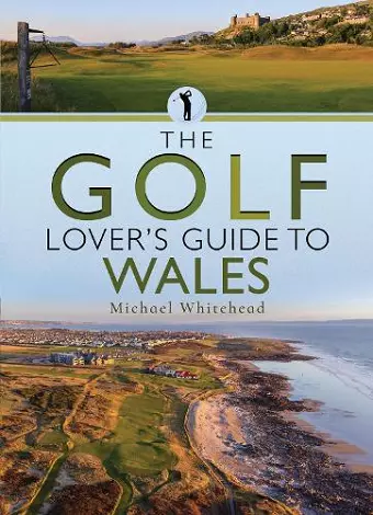 The Golf Lover’s Guide to Wales cover