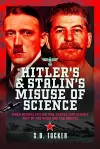 Hitler's and Stalin's Misuse of Science cover