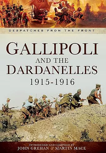 Gallipoli and the Dardanelles 1915-1916 cover