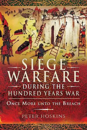 Siege Warfare during the Hundred Years War cover