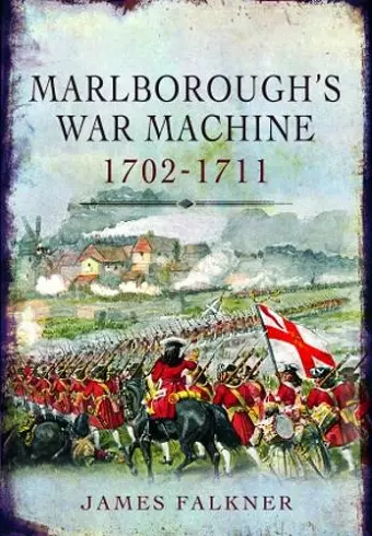 Marlborough's War Machine, 1702-1711 cover