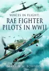Voices in Flight - RAF Fighter Pilots in WWII cover