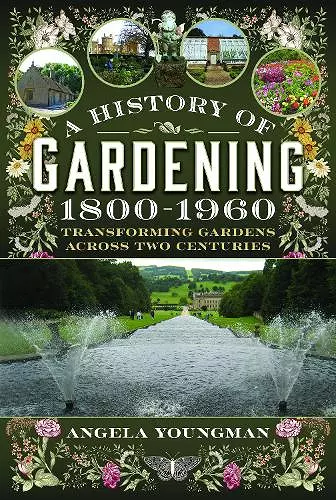 A History of Gardening, 1800-1960 cover