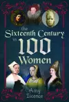 The Sixteenth Century in 100 Women cover