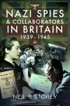 Nazi Spies and Collaborators in Britain, 1939-1945 cover
