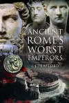 Ancient Rome's Worst Emperors cover
