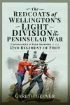 The Redcoats of Wellington's Light Division in the Peninsular War cover