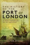 The History of the Port of London cover