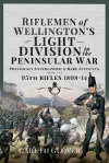 Riflemen of Wellington s Light Division in the Peninsular War cover