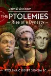 The Ptolemies, Rise of a Dynasty cover