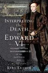 Interpreting the Death of Edward VI cover