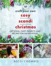 Craft Your Own Cosy Scandi Christmas cover