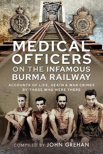 Medical Officers on the Infamous Burma Railway cover