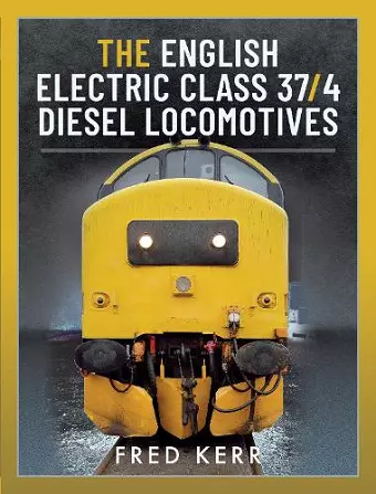 The English Electric Class 37/4 Diesel Locomotives cover