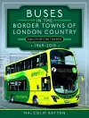 Buses in the Border Towns of London Country 1969-2019 (South of the Thames) cover