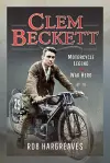 Clem Beckett: Motorcycle Legend and War Hero cover