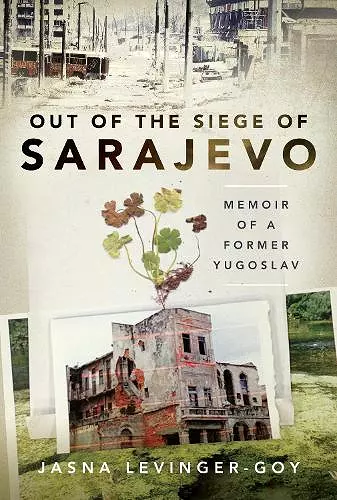 Out of the Siege of Sarajevo cover