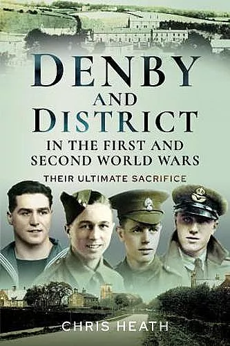 Denby & District in the First and Second World Wars cover