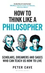 How to Think Like a Philosopher cover