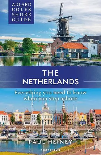Adlard Coles Shore Guide: The Netherlands cover