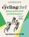 The Cycling Chef: Plant-Powered Performance cover